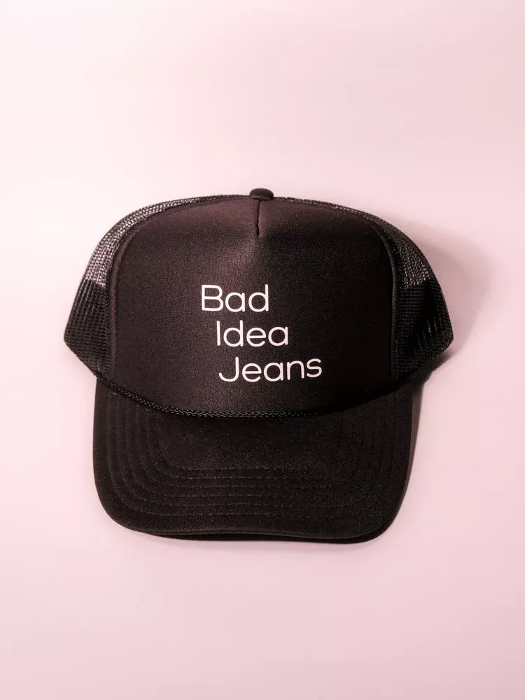 Bad Idea Jeans Trucker Hat