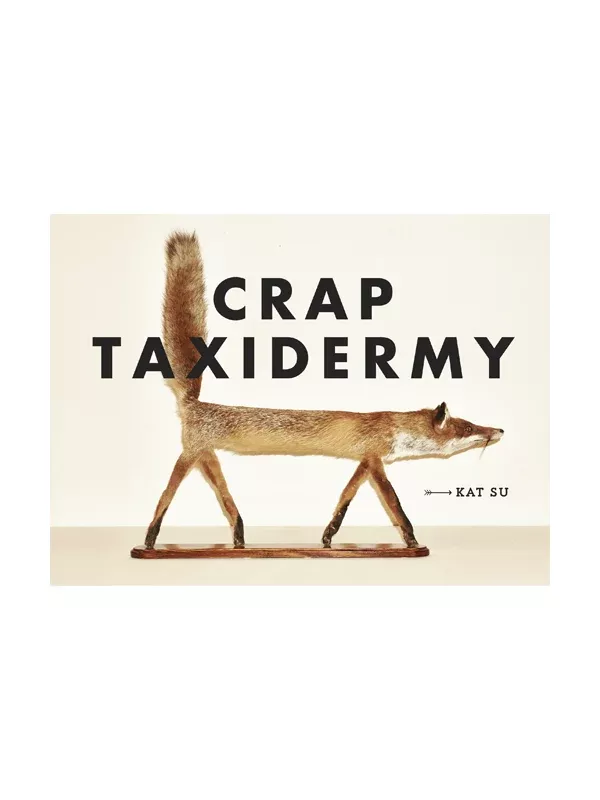 Crap Taxidermy