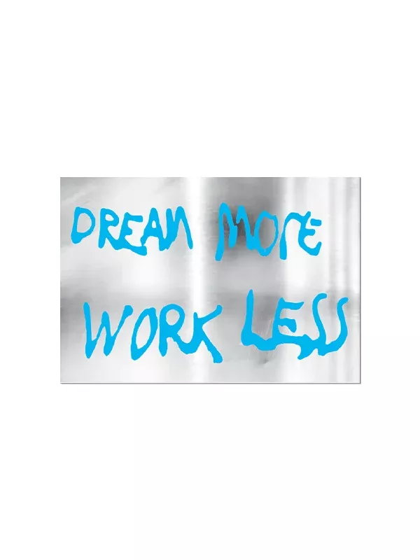 Dream More Work Less Sticker