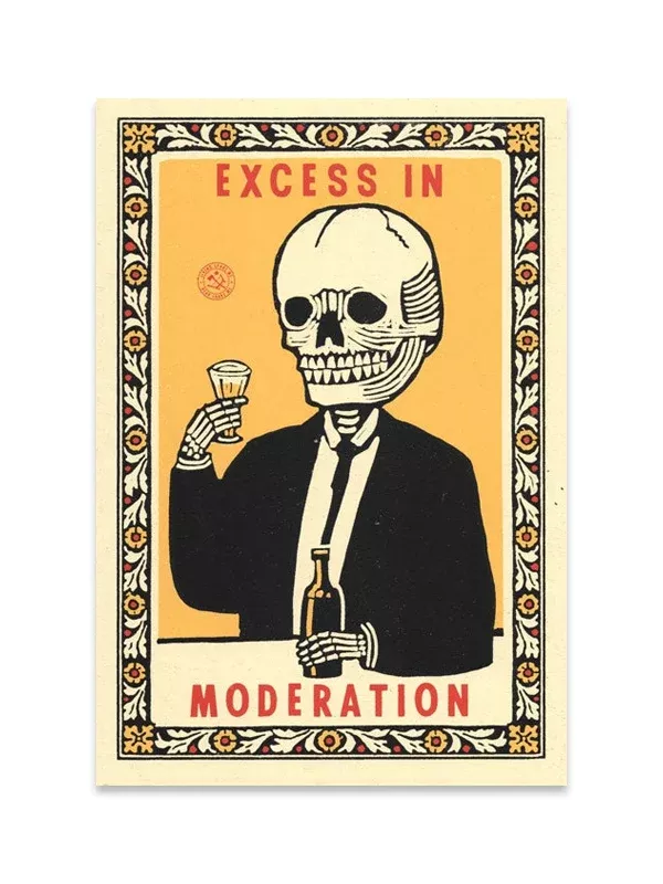 Excess in Moderation Print: 8 x 5.5