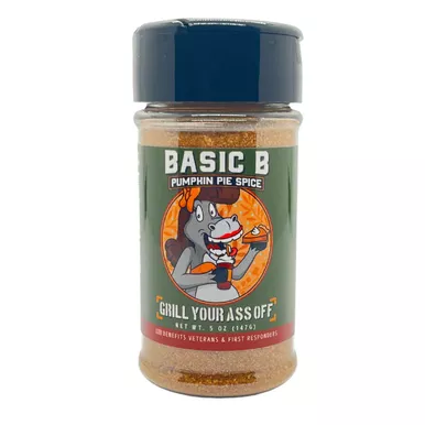 Grill Your Ass Off -Basic B Pumpkin Spice