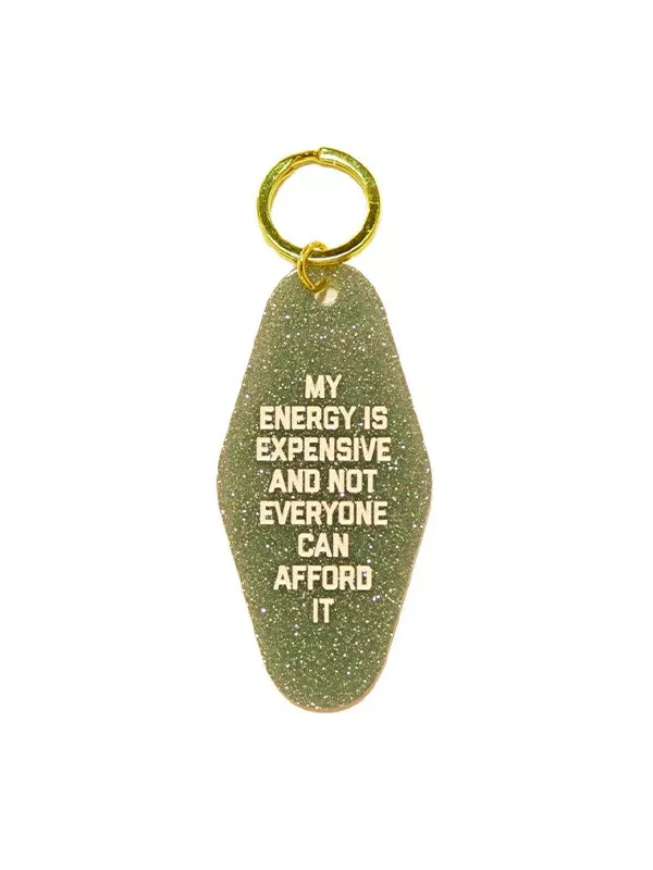 My Energy is Expensive Keychain