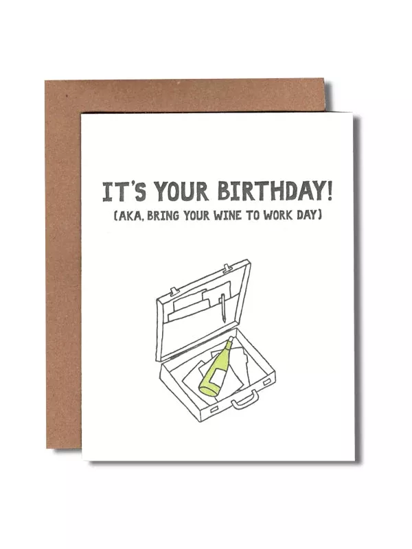Wine To Work Birthday Card