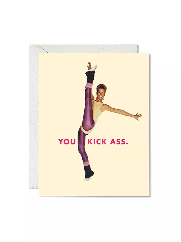 You Kick Ass Card