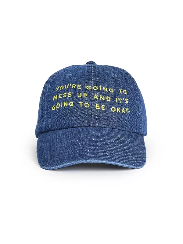 You're Going to Mess Up Hat