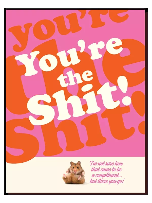 You're The Shit (Hamster) Card